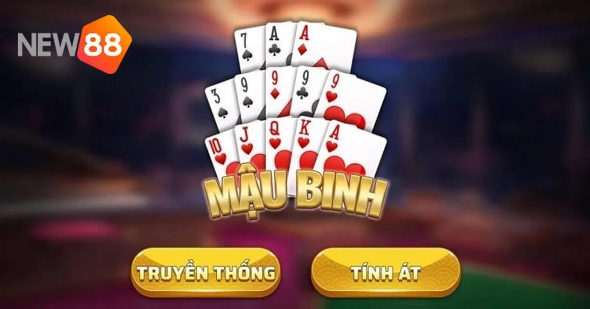 Game Bài Mậu Binh - Nghệ Thuật Xếp Bài Đỉnh Cao Tại New88