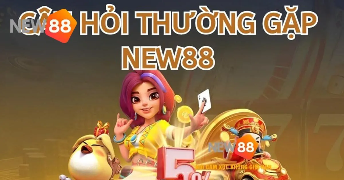 Những câu hỏi thường gặp tại New88 khác đến từ tân thủ 