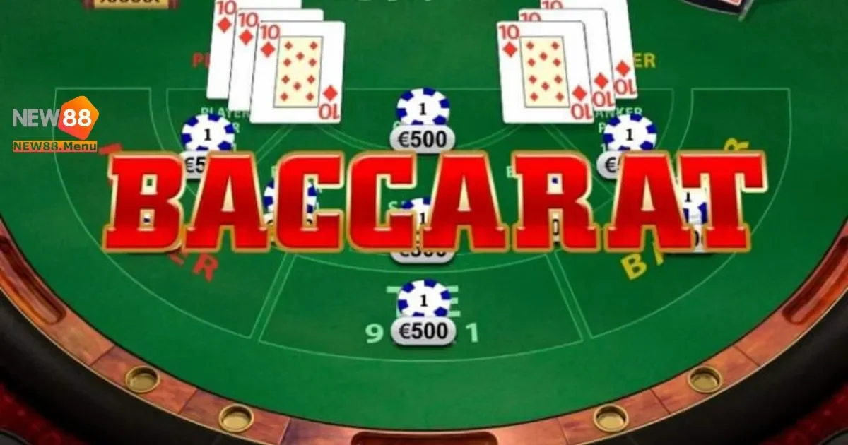 Hướng Dẫn Cách Chơi Game Bài Baccarat Trên New88