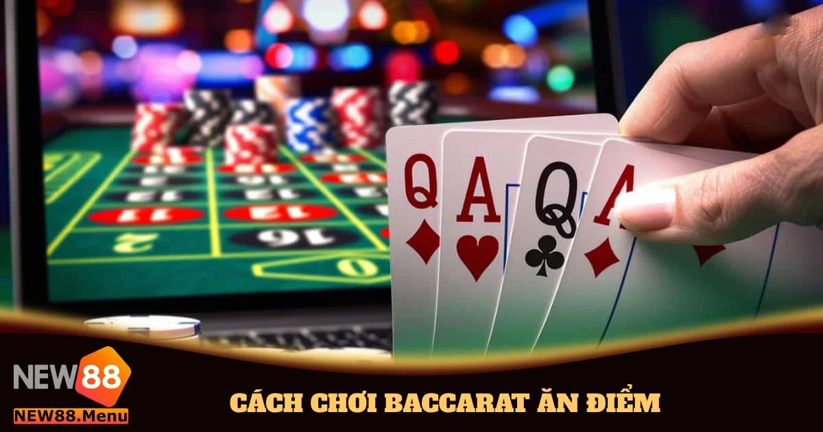 cach choi baccarat an diem 4