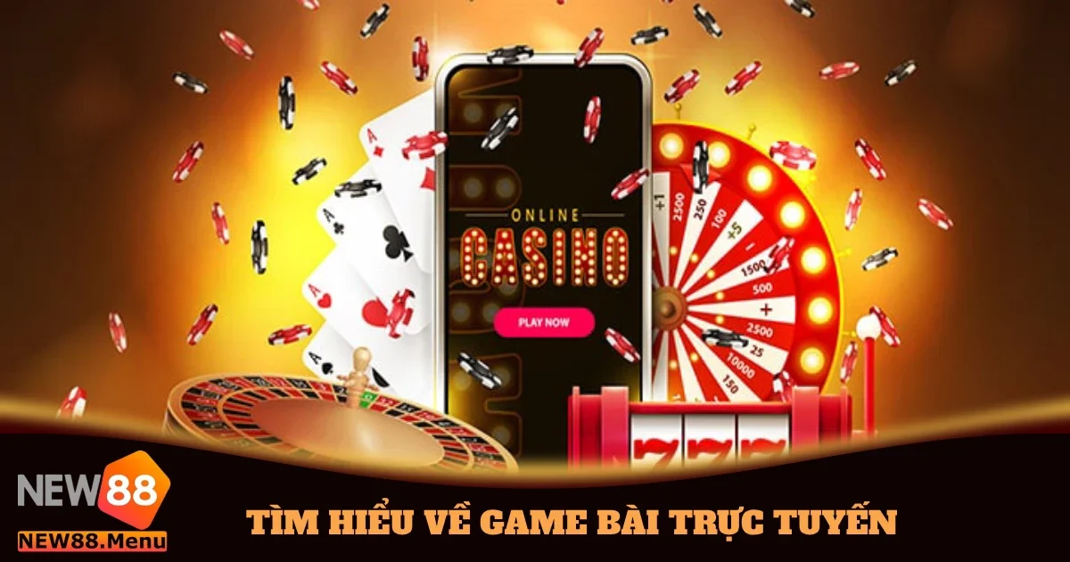 tim hieu ve game bai truc tuyen 4
