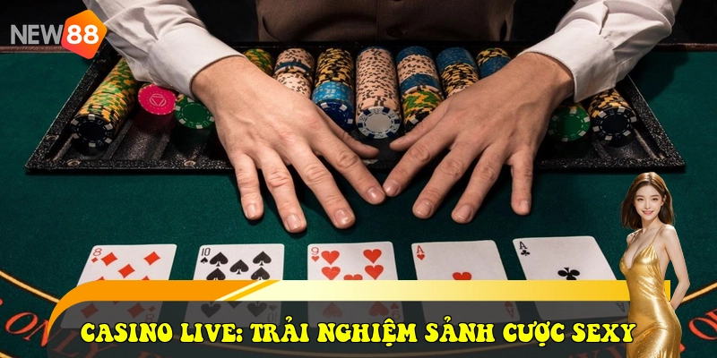 New88 - Link Vào New88 Mới Nhất 2026 - Tặng Ngay 58K 25 Casino LIVE: Trải nghiệm sảnh cược Sexy